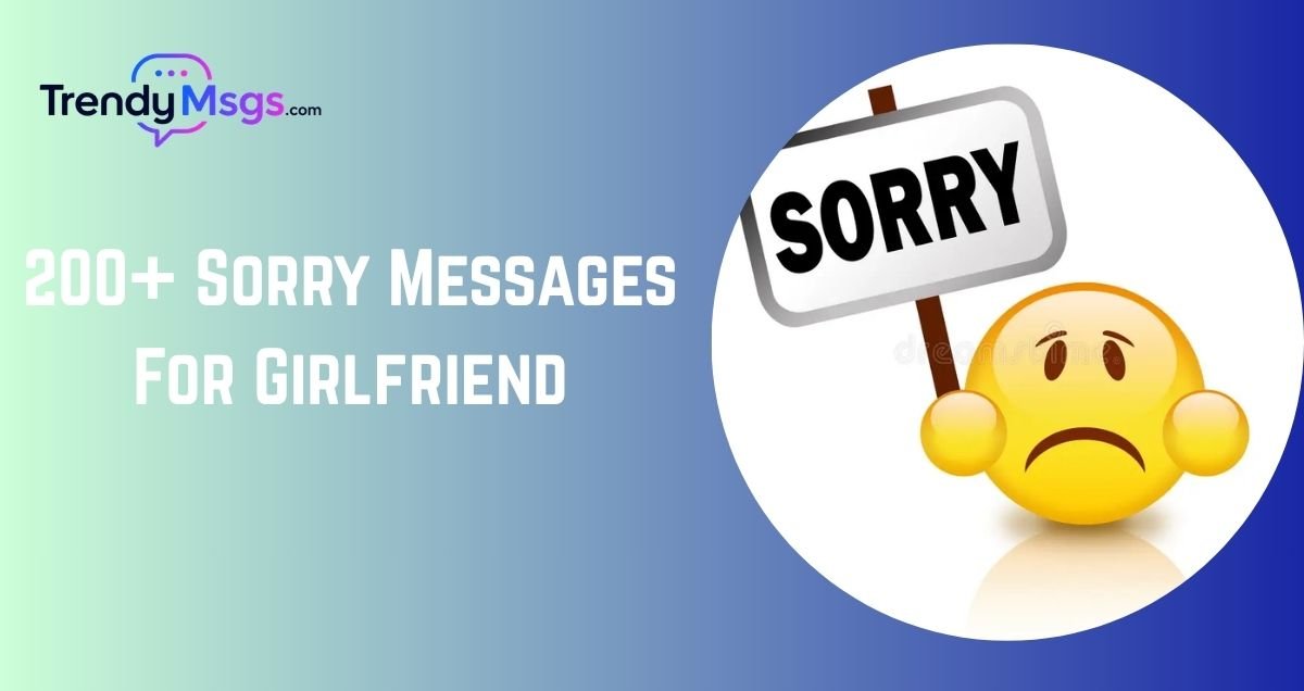 200+ Sorry Messages For Girlfriend