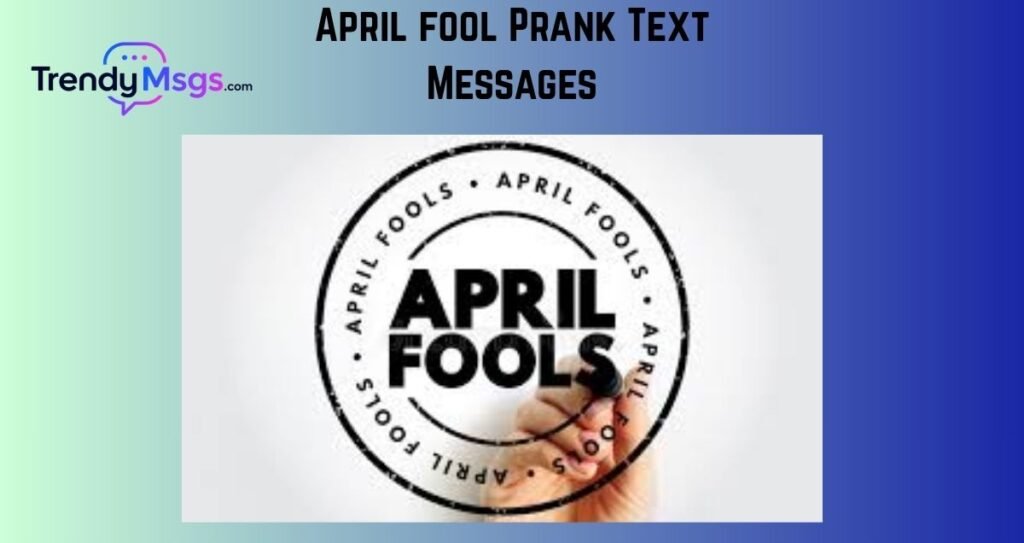 April fool Prank Text Messages