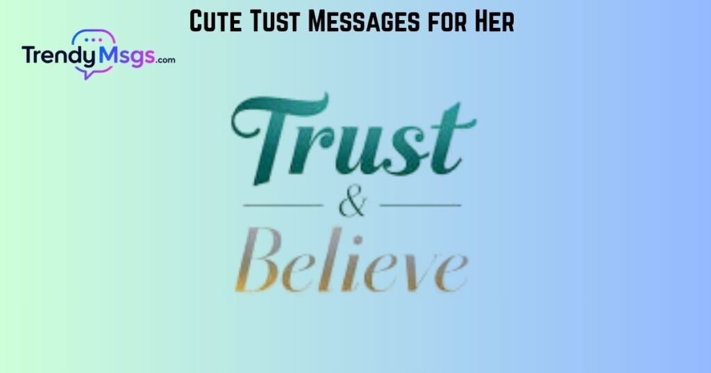 Cute Tust Messages for Her 