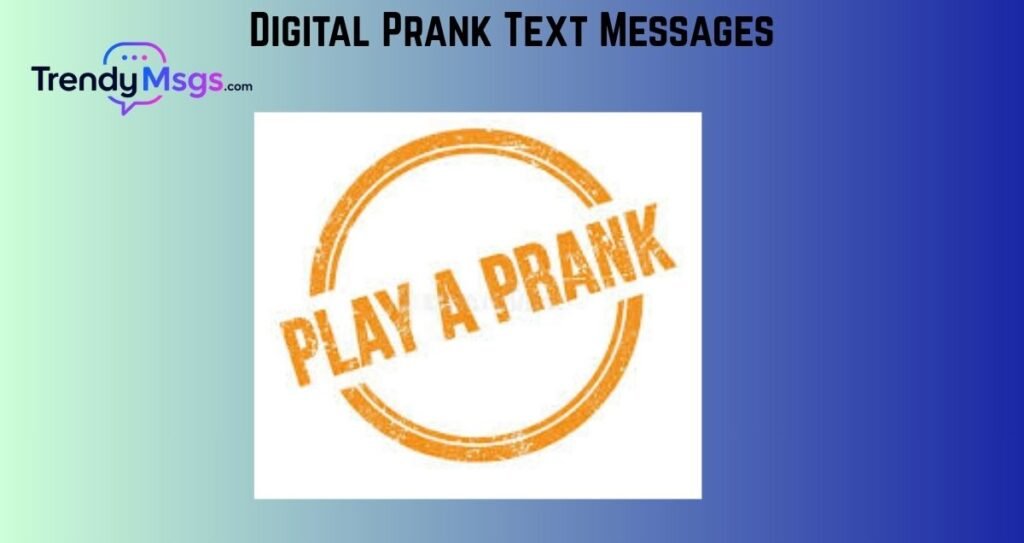 Digital Prank Text Messages 