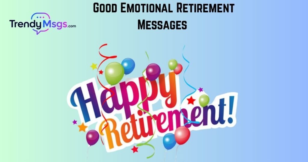 Good Emotional Retirement Messages 