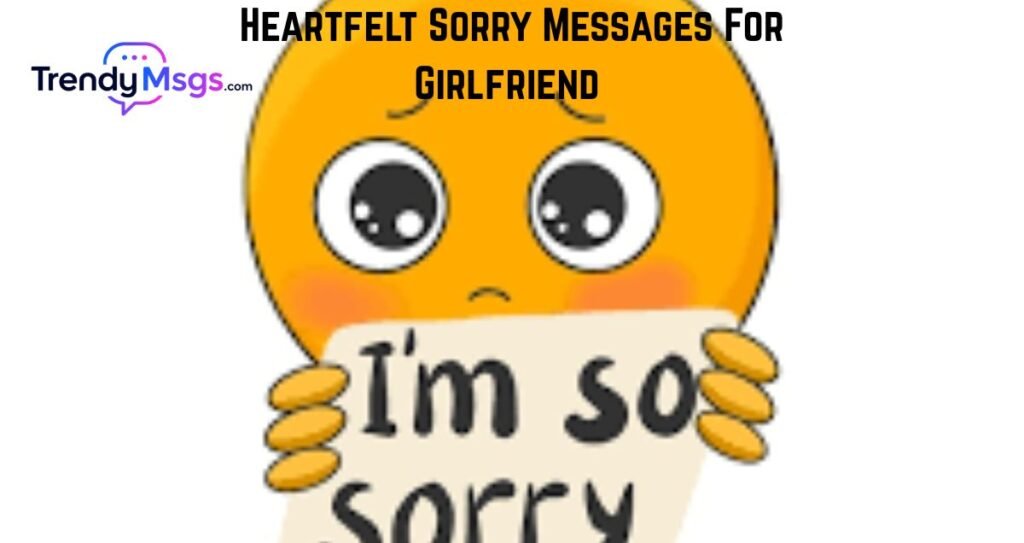 Heartfelt Sorry Messages For Girlfriend 