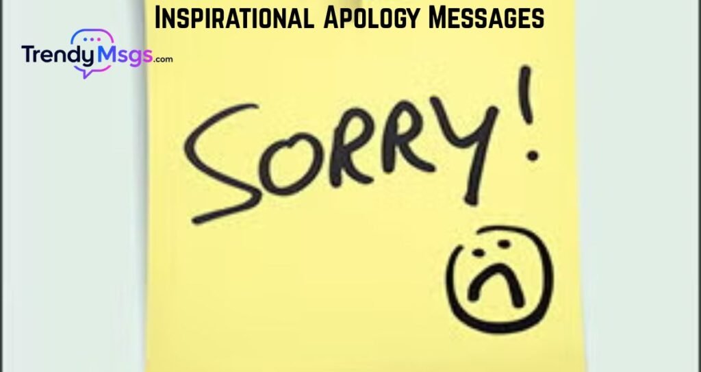 Inspirational Apology Messages
