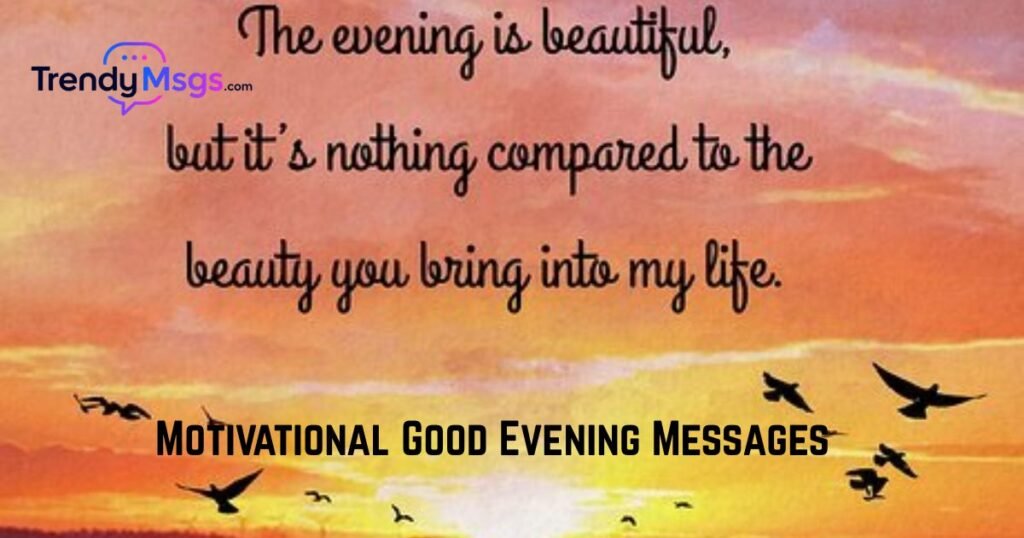 Motivational Good Evening Messages 