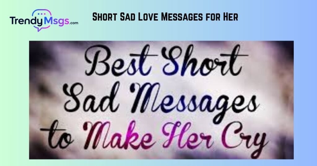 Short Sad Love Messages for Her