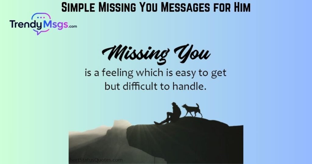 Simple Missing You Messages for Him