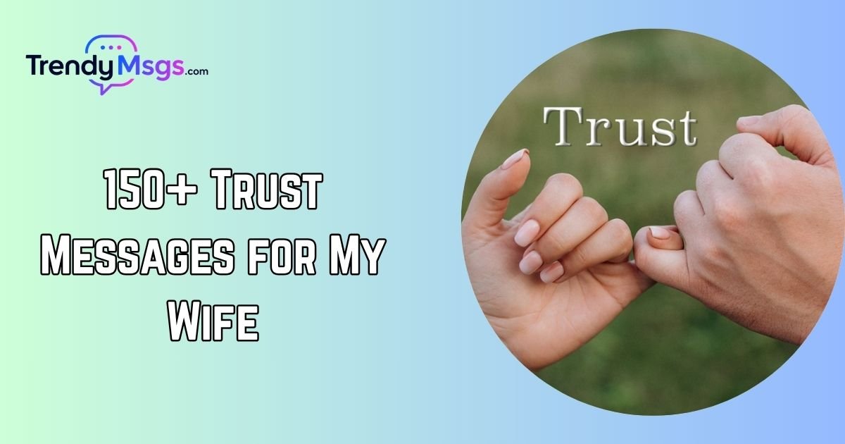 Trust Messages for My Wife