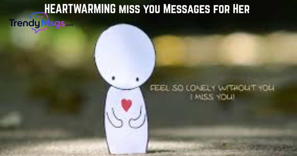 heartwarming miss you Messages for Her