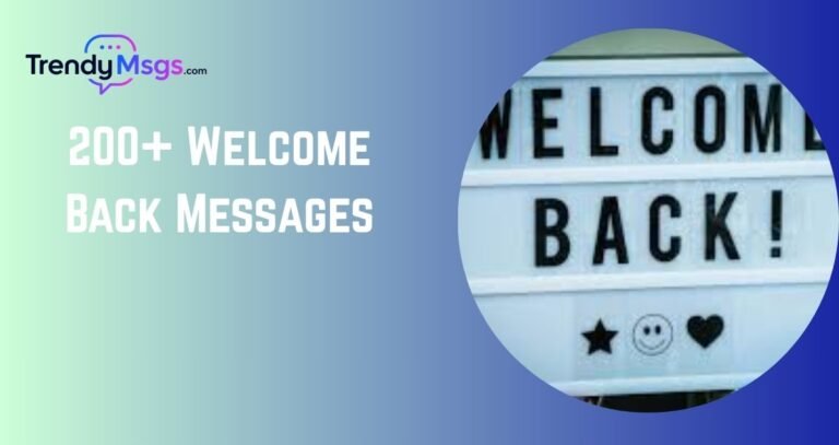 200+ Welcome Back Messages