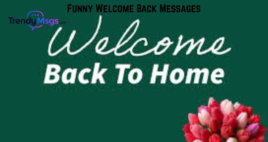 Funny Welcome Back Messages