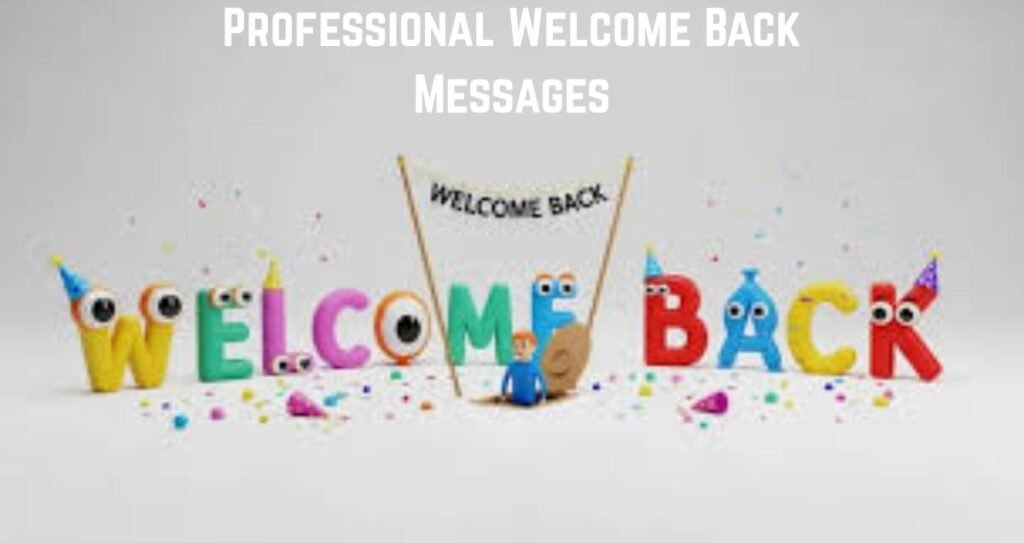 Professional Welcome Back Messages