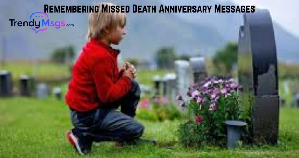 Remembering Missed Death Anniversary Messages