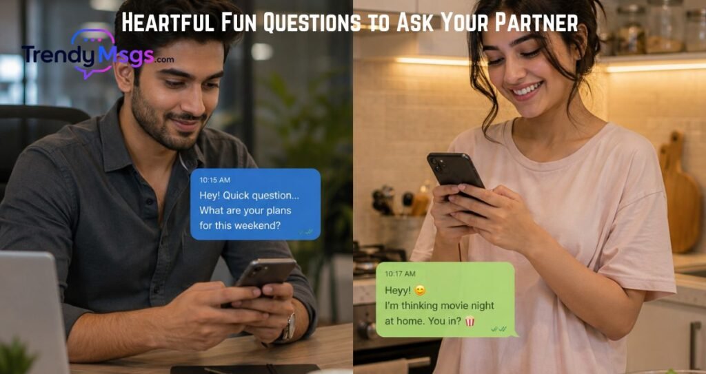 Heartful Fun Questions to Ask Your Partner
