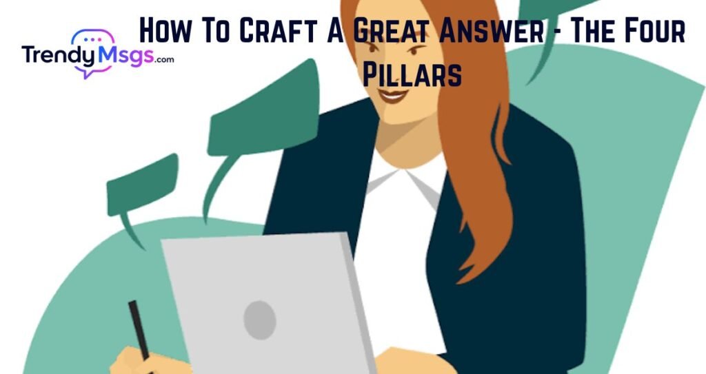How To Craft A Great Answer - The Four Pillars