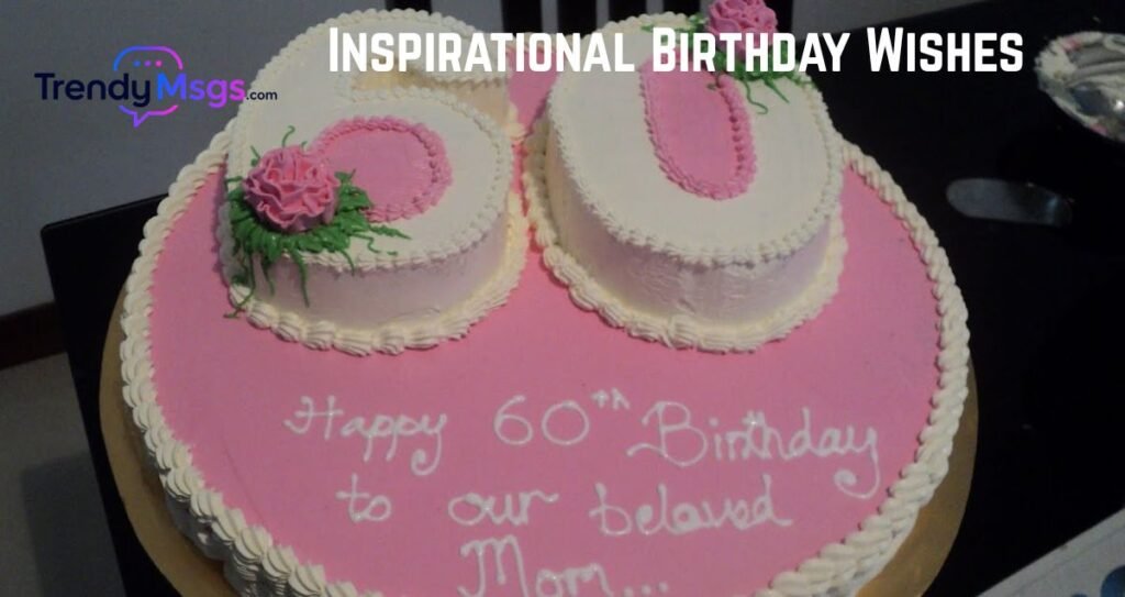 Inspirational Birthday Wishes