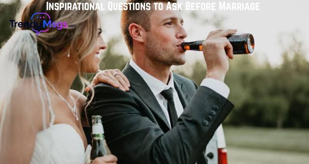 Inspirational Questions to Ask Before Marriage