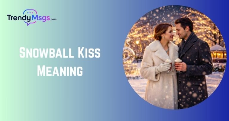 Snowball Kiss Meaning