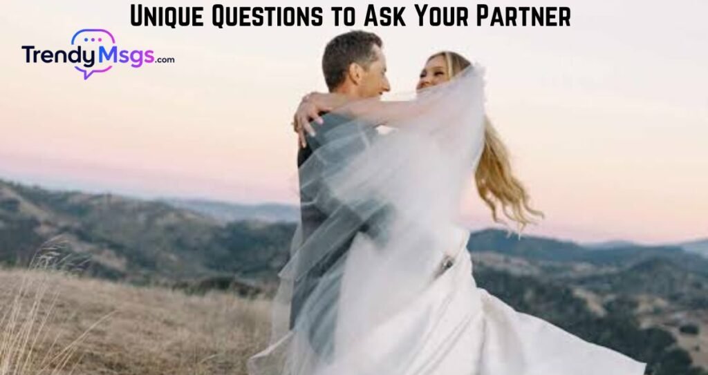 Unique Questions to Ask Your Partner