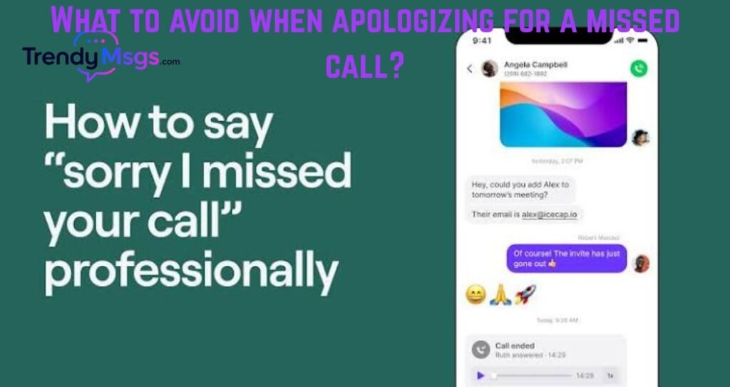 What to avoid when apologizing for a missed call