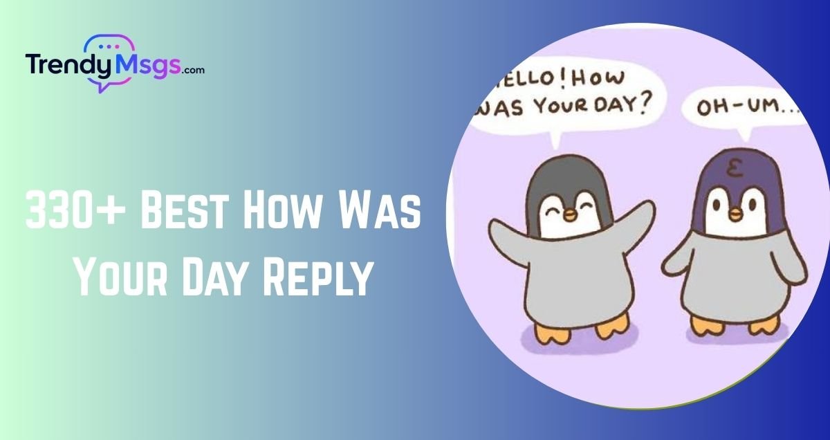 How Was Your Day Reply