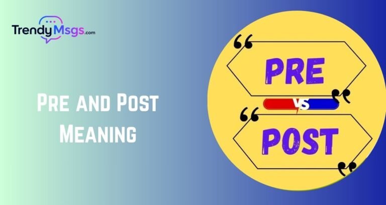 Pre and Post Meaning