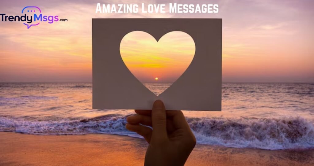 Amazing Love Messages