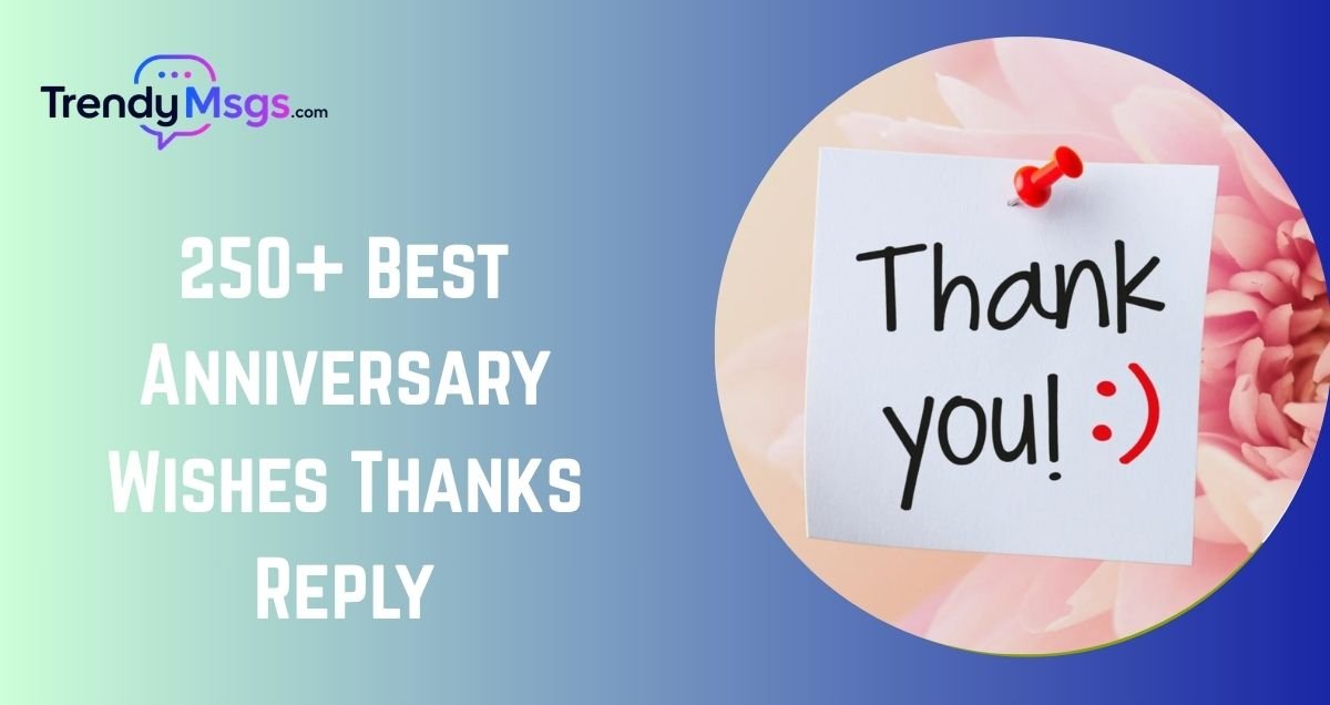 Anniversary Wishes Thanks Reply
