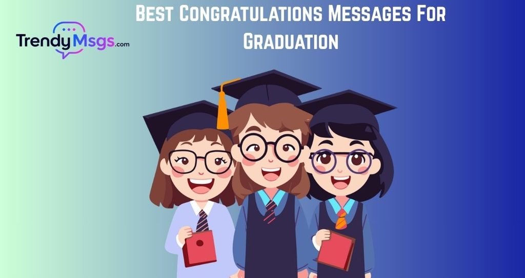 Best Congratulations Messages For Graduation