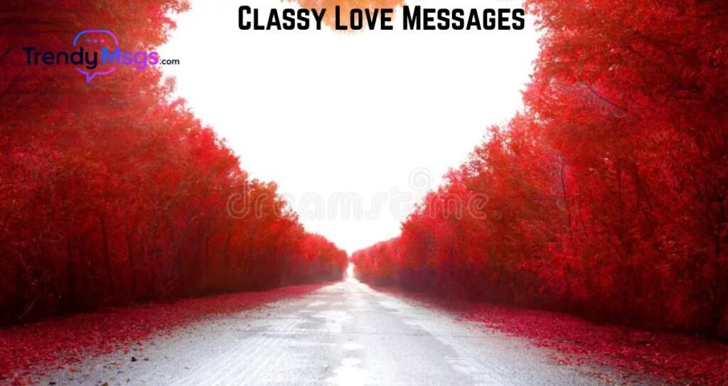Classy Love Messages