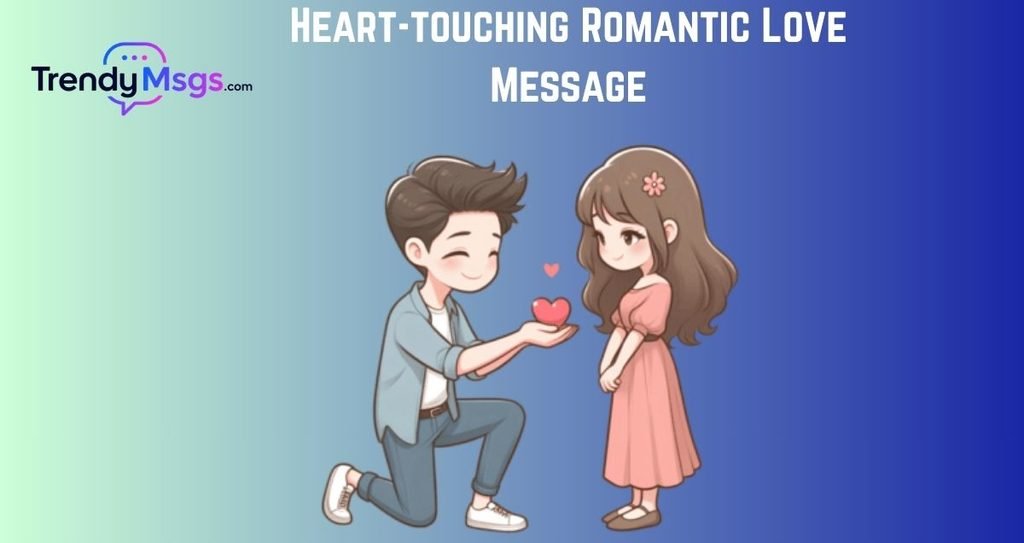 Heart-touching Romantic Love Message