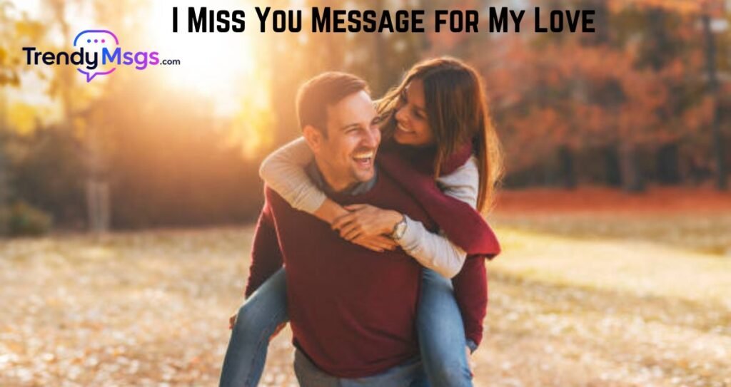 I Miss You Message for My Love