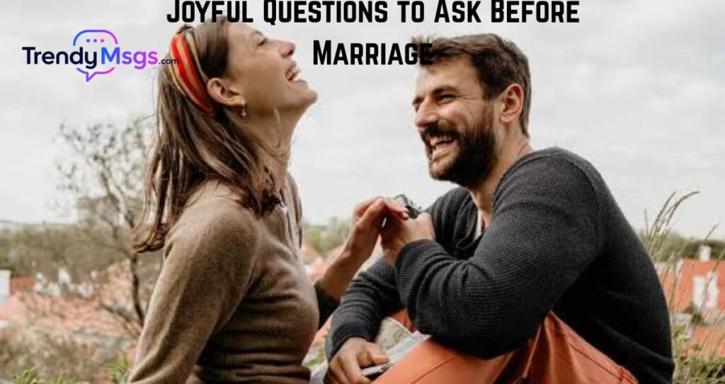 Joyful Questions to Ask Before Marriage