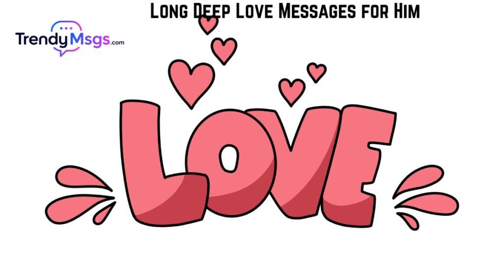 Long Deep Love Messages for Him