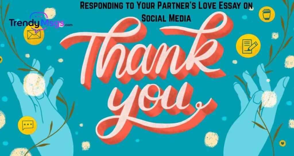 Responding to Your Partner’s Love Essay on Social Media