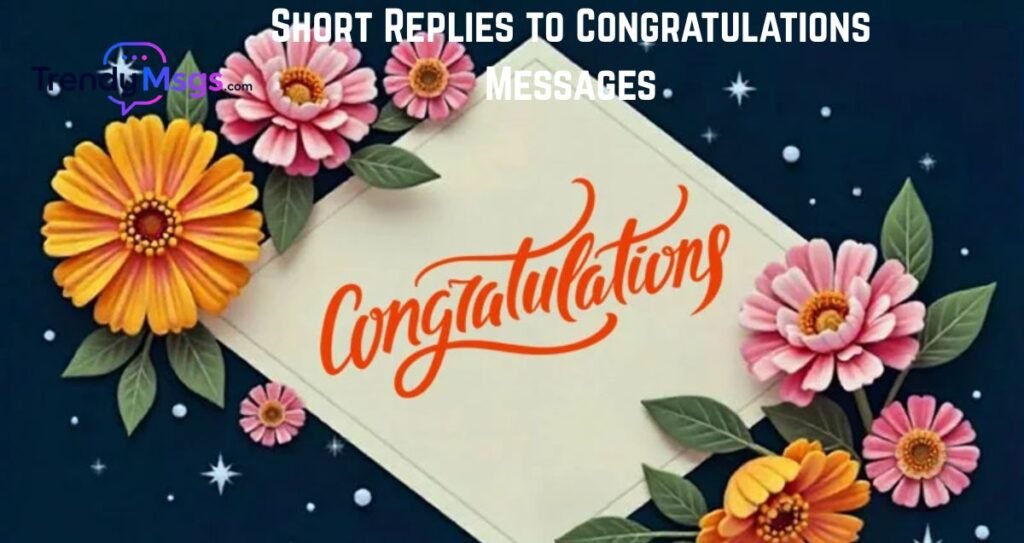 Short Replies to Congratulations Messages