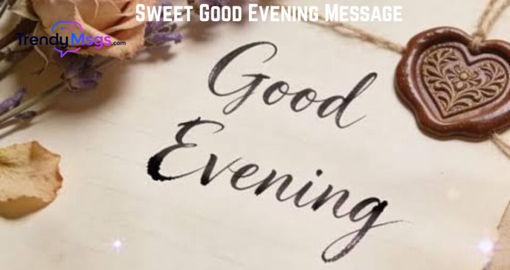 Sweet Good Evening Message