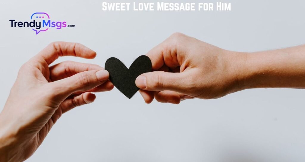 Sweet Love Message for Him