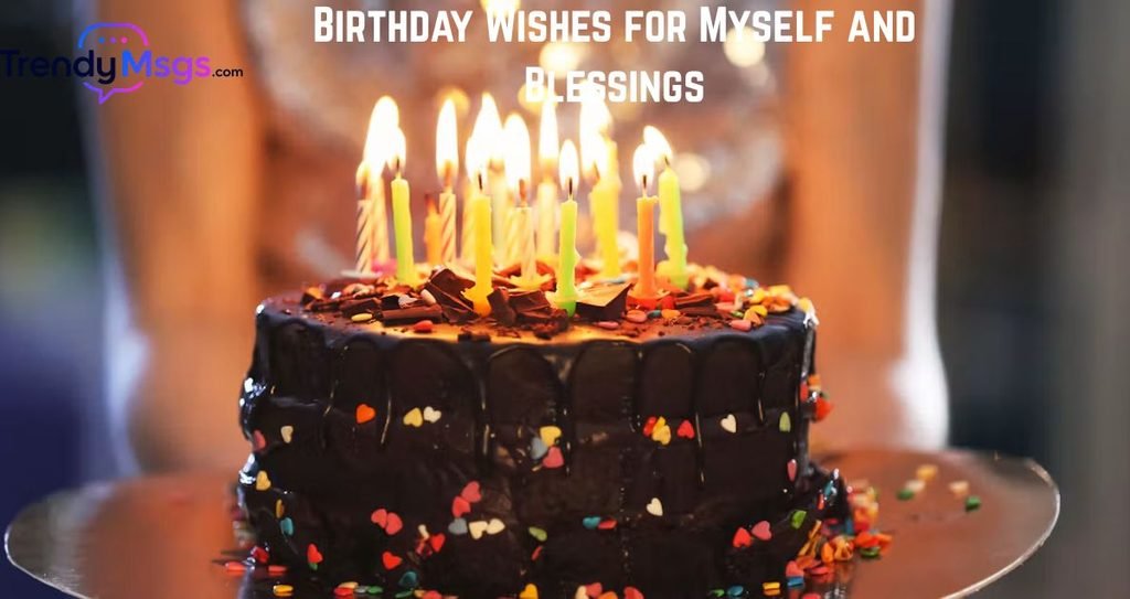 Birthday Wishes for Myself and Blessings
