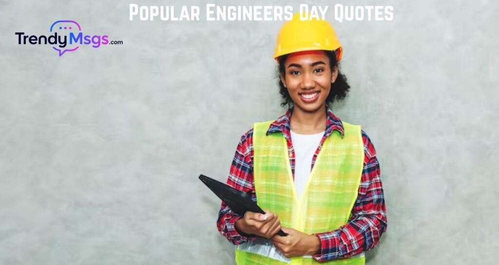 Popular Engineers Day Quotes