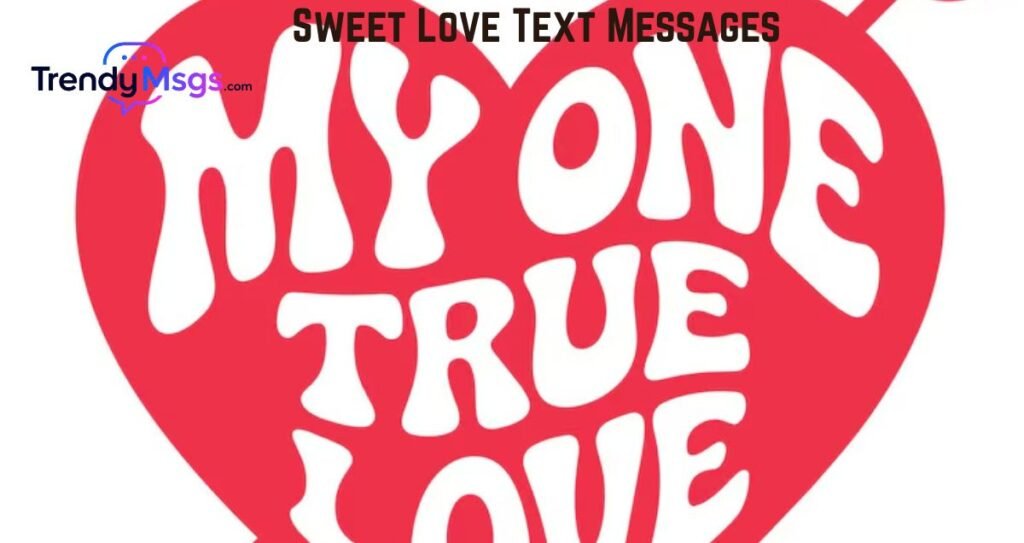Sweet Love Text Messages